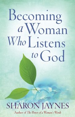 Becoming a Woman Who Listens to God (eBook, ePUB) - Sharon Jaynes