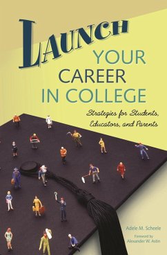 Launch Your Career in College (eBook, PDF) - Scheele, Adele M.