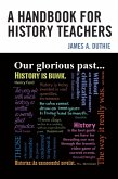 A Handbook for History Teachers (eBook, ePUB)
