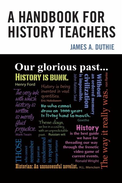 A Handbook for History Teachers (eBook, ePUB) A Handbook for History Teachers (eBook, ePUB)