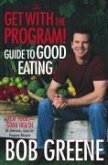 The Get with the Program! Guide to Good Eating (eBook, ePUB)