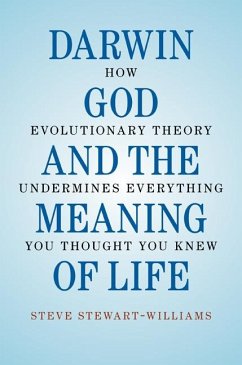 Darwin, God and the Meaning of Life (eBook, ePUB) - Stewart-Williams, Steve