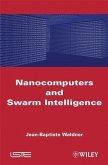 Nanocomputers and Swarm Intelligence (eBook, PDF) Nanocomputers and Swarm Intelligence (eBook, PDF)