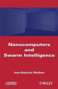 Nanocomputers and Swarm Intelligence (eBook, PDF) - Waldner, Jean-Baptiste