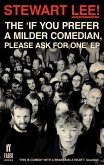 Stewart Lee! The 'If You Prefer a Milder Comedian Please Ask For One' EP (eBook, ePUB)