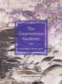 The Conscientious Gardener (eBook, ePUB) The Conscientious Gardener (eBook, ePUB)