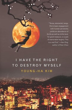 I Have the Right to Destroy Myself (eBook, ePUB) - Kim, Young-Ha