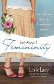 Set-Apart Femininity (eBook, ePUB) Set-Apart Femininity (eBook, ePUB)