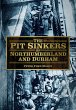 The Pit Sinkers of Northumberland and... - Bild 1