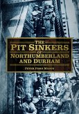The Pit Sinkers of Northumberland and Durham (eBook, ePUB)