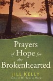 Prayers of Hope for the Brokenhearted (eBook, ePUB) Prayers of Hope for the Brokenhearted (eBook, ePUB)