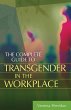 The Complete Guide to Transgender in... - Bild 1