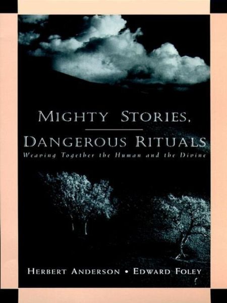 Mighty Stories, Dangerous Rituals (eBook, PDF) Mighty Stories, Dangerous Rituals (eBook, PDF)