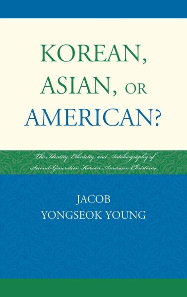 Korean, Asian, or American? (eBook, ePUB) Korean, Asian, or American? (eBook, ePUB)
