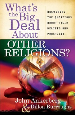 What's the Big Deal About Other Religions? (eBook, PDF) - John Ankerberg