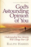 God's Astounding Opinion of You (eBook, ePUB) God's Astounding Opinion of You (eBook, ePUB)