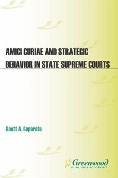 Amici Curiae and Strategic Behavior in State Supreme Courts (eBook, PDF) - Comparato, Scott A.