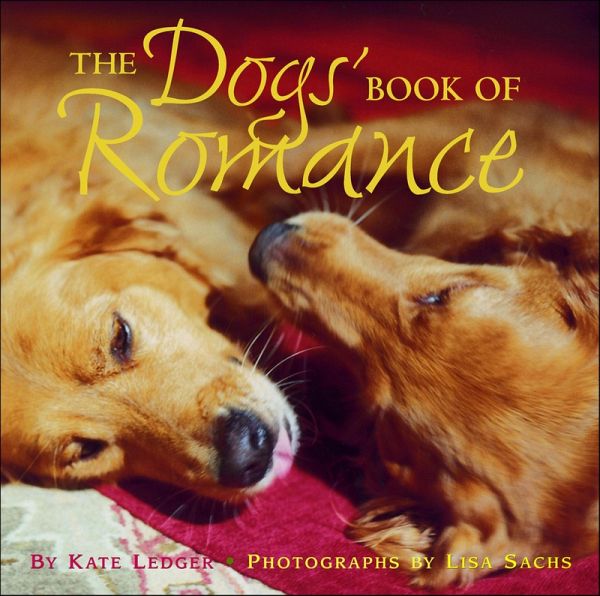 The Dogs' Book of Romance (eBook, ePUB) The Dogs' Book of Romance (eBook, ePUB)