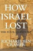 How Israel Lost (eBook, ePUB) - Cramer, Richard Ben