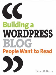 Building a WordPress Blog People Want to Read (eBook, ePUB) - McNulty, Scott