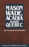 Mason Wade, Acadia and Quebec (eBook, PDF)