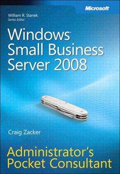 Windows Small Business Server 2008 Administrator's Pocket Consultant (eBook, ePUB) - Zacker, Craig