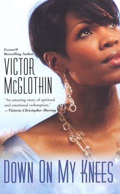 Down On My Knees (eBook, ePUB) - Mcglothin, Victor