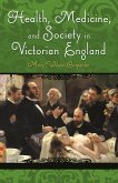 Health, Medicine, and Society in Victorian England (eBook, PDF)