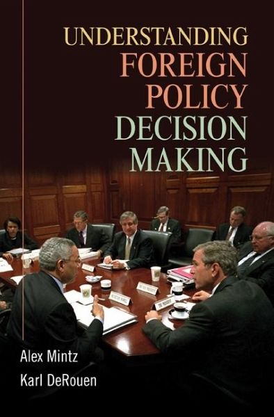 Understanding Foreign Policy Decision Making (eBook, ePUB) Understanding Foreign Policy Decision Making (eBook, ePUB)