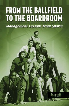 From the Ballfield to the Boardroom (eBook, PDF) - Goff, Brian