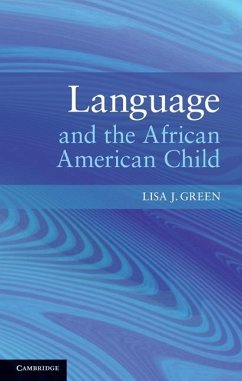 Language and the African American Child (eBook, ePUB) - Green, Lisa J.