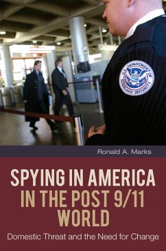 Spying in America in the Post 9/11 World (eBook, PDF) - Marks, Ronald A.
