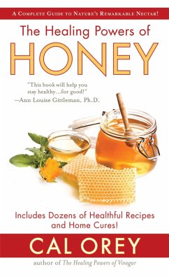 The Healing Powers of Honey (eBook, ePUB) - Orey, Cal