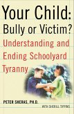 Your Child: Bully or Victim? (eBook, ePUB)
