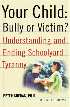 Your Child: Bully or Victim? (eBook, ePUB) - Sheras, Peter