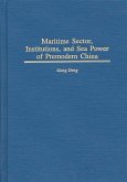 Maritime Sector, Institutions, and Sea Power of Premodern China (eBook, PDF) Maritime Sector, Institutions, and Sea Power of Premodern China (eBook, PDF)