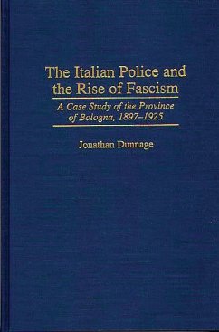 The Italian Police and the Rise of Fascism (eBook, PDF) - Dunnage, Jonathan
