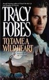 To Tame a Wild Heart (eBook, ePUB)