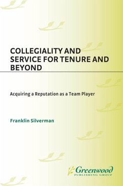 Collegiality and Service for Tenure and Beyond (eBook, PDF) - Silverman, Franklin H.