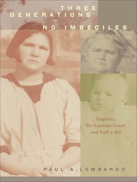 Three Generations, No Imbeciles (eBook, ePUB)