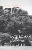 Late Roman Spain and Its Cities (eBook, ePUB)