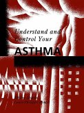 Understand and Control Your Asthma (eBook, PDF)