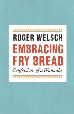 Embracing Fry Bread (eBook, PDF) - Welsch, Roger