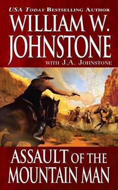 Assault of the Mountain Man (eBook, ePUB) - Johnstone, William W.; Johnstone, J. A.