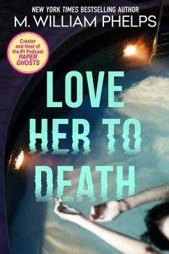 Love Her to Death (eBook, ePUB) - Phelps, M. William