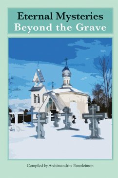 Eternal Mysteries Beyond the Grave (eBook, ePUB) - Panteleimon, Archimandrite