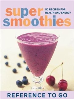 Cover Super Smoothies: Reference to Go (eBook, ePUB)