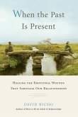 When the Past Is Present (eBook, ePUB)