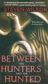 Between The Hunters And The Hunted (eBook, ePUB) Between The Hunters And The Hunted (eBook, ePUB)