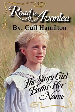 Road to Avonlea: Story Girl Earns Her Name (eBook, ePUB) - Hamilton, Gail